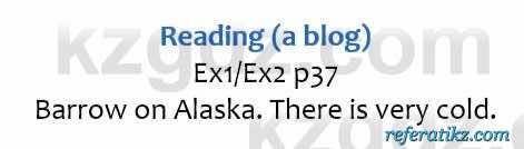 Английский язык Eyes Open 2 for Kazakhstan Grade 6 Student`s book Ben Goldstein 6 класс 2017 Упражнение Ex1/Ex2 p37